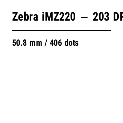 ZPL preview: Zebra iMZ220: ZPL guide