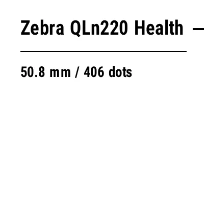 ZPL preview: Zebra QLn220 Health: ZPL guide
